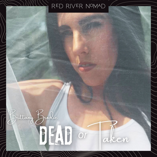 Brittany Brodie - "Dead Or Taken"