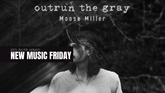 Moose Miller - “Outrun The Gray”