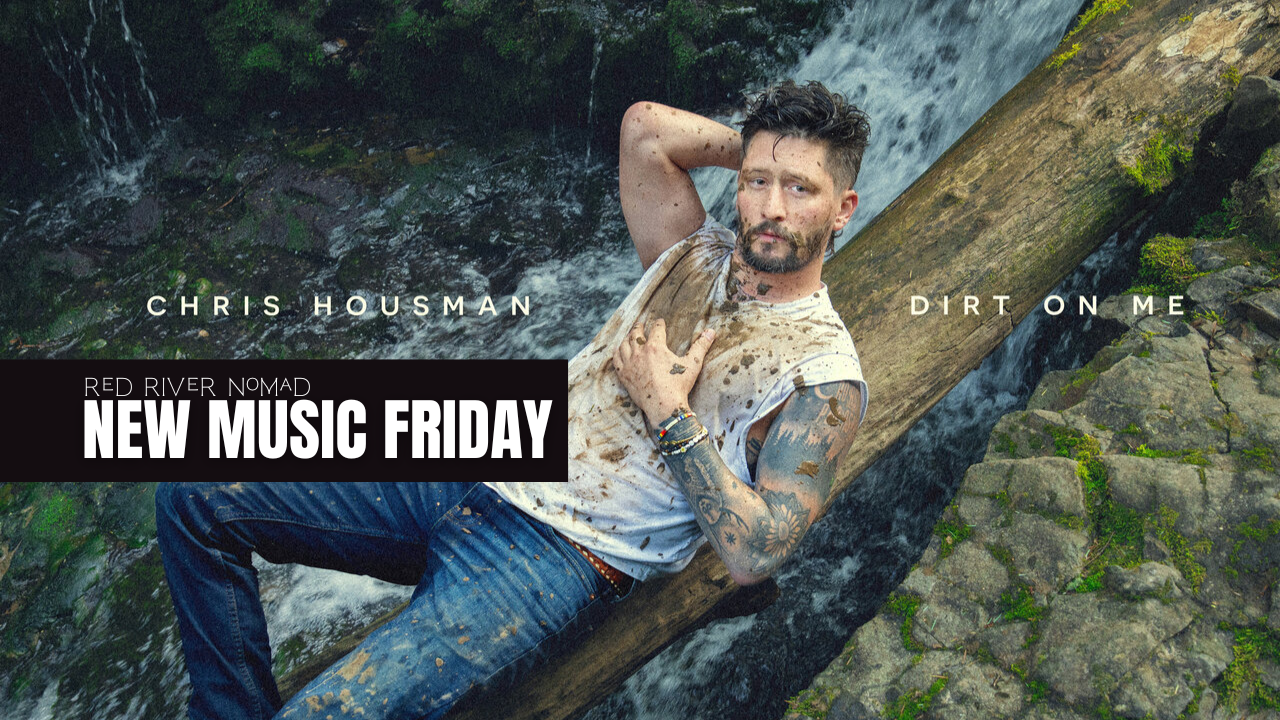 Chris Housman - “Dirt On Me”