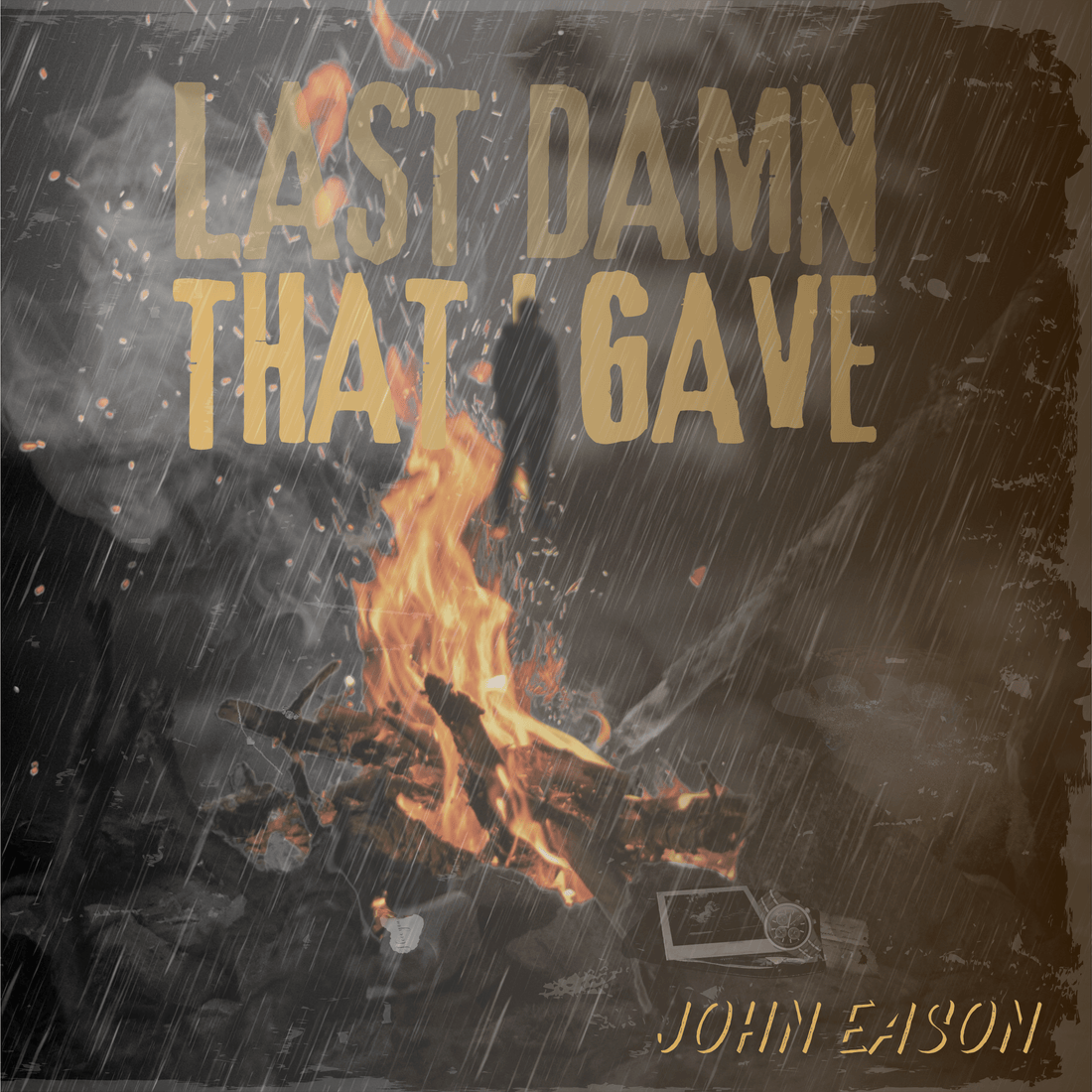 John Eason - “The Last Damn That I Gave”
