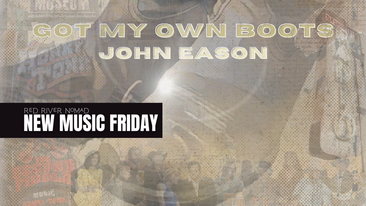 John Eason- "Got My Own Boots"