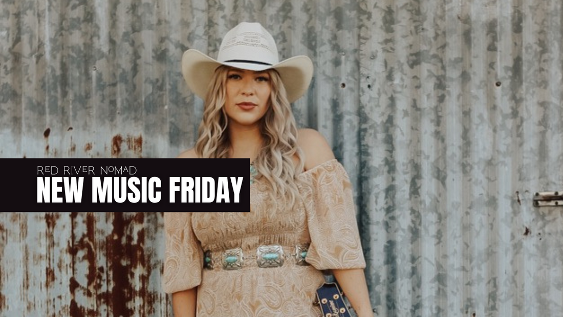 Red River Nomad 'New Music Friday' Playlist- May 26 2023