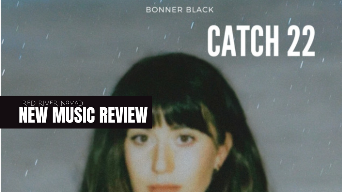 Bonner Black- 'Catch 22'