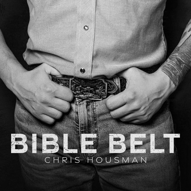 Chris Housman - “Bible Belt”
