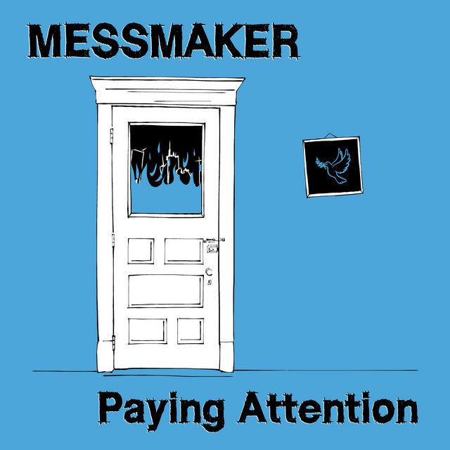 MESSMAKER - "Paying Attention"