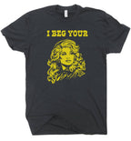 I Beg Your Parton Shirt Retro Country Music Tee Cool Graphic