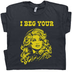 I Beg Your Parton Shirt Retro Country Music Tee Cool Graphic