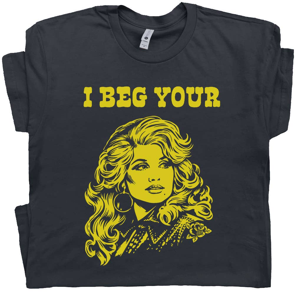 I Beg Your Parton Shirt Retro Country Music Tee Cool Graphic