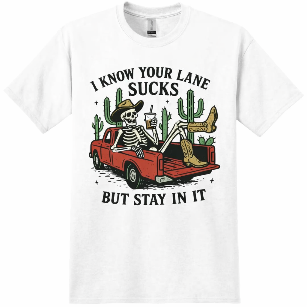 'I Know Your Lane Sucks' Graphic Shirt